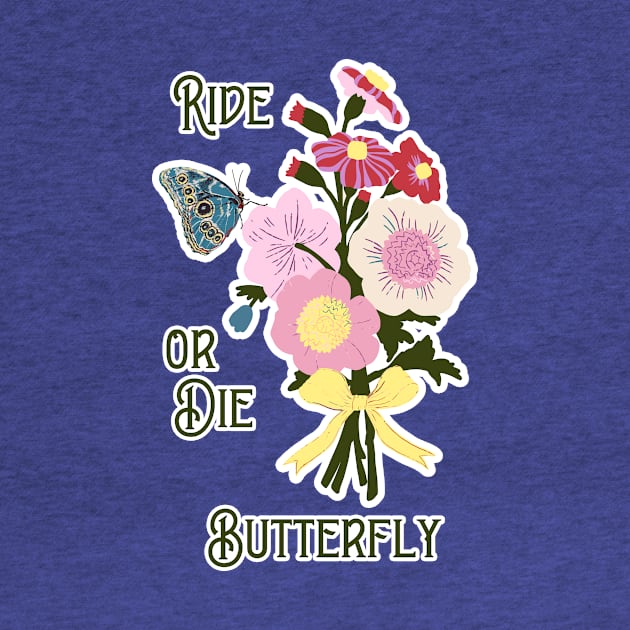 Ride or Die Butterfly by Annelie